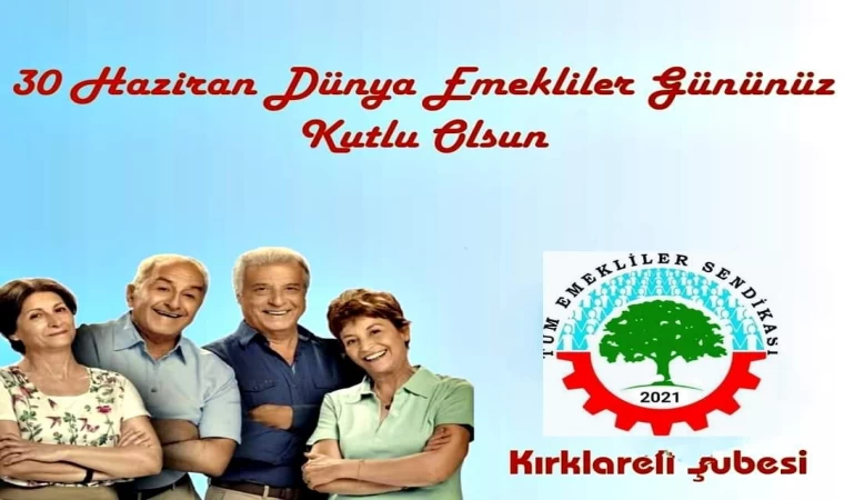 DÜNYA EMEKLİLER GÜNÜ KUTLU OLSUN