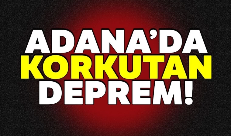 Adana'nın Kozan ilçesinde deprem