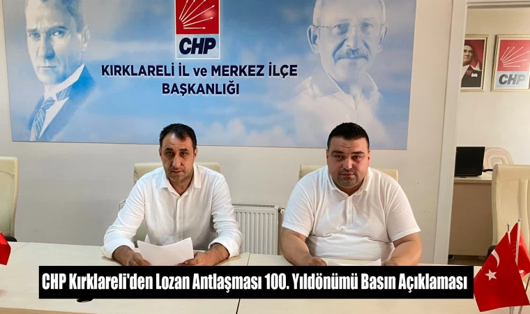 CHP Kırklareli'den Lozan Antlaşması 100. Yıldönümü Basın Açıklaması