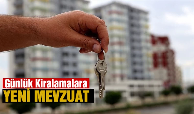 Günlük Kiralamalara Yeni Mevzuat Geliyor