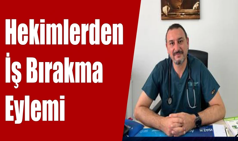 Hekimlerden İş Bırakma Eylemi