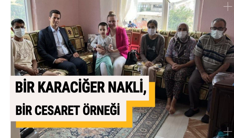 Bir Karaciğer Nakli, Bir Cesaret Örneği