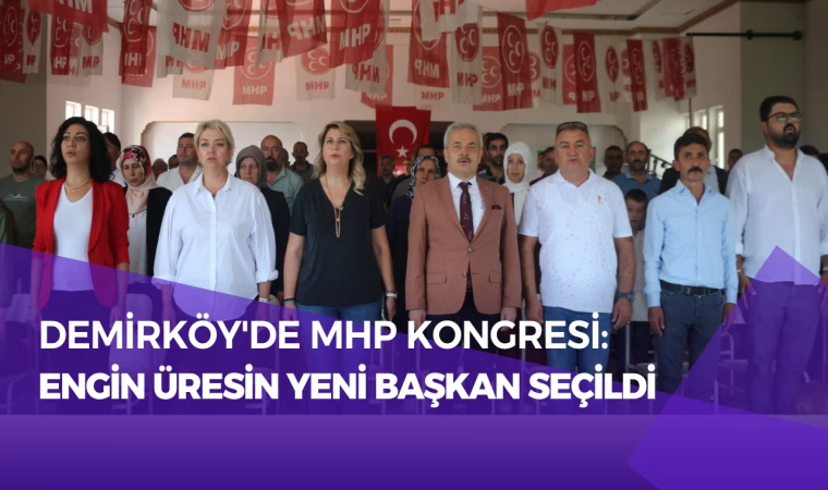 Demirköy'de MHP Kongresi: