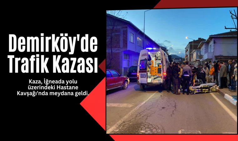 Demirköy'de Trafik Kazası