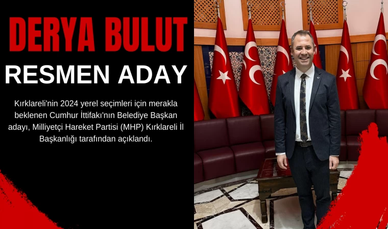 Derya Bulut Resmen Aday