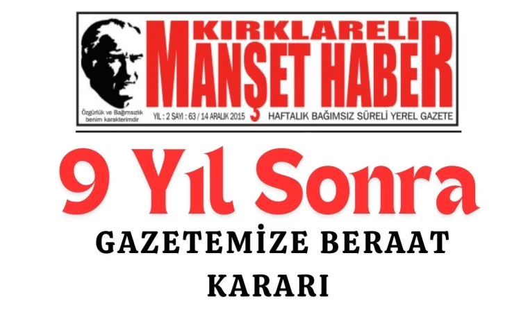 9 Yıl Sonra Gazetemize Beraat Kararı