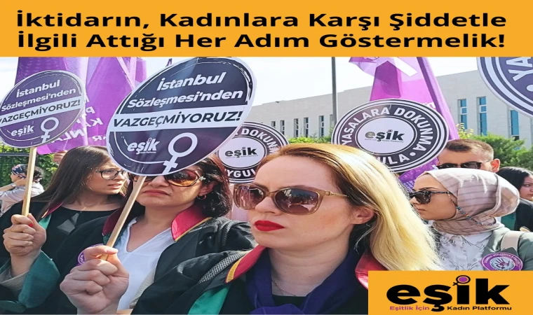 İktidarın, Kadınlara Karşı Şiddetle İlgili Attığı Her Adım Göstermelik