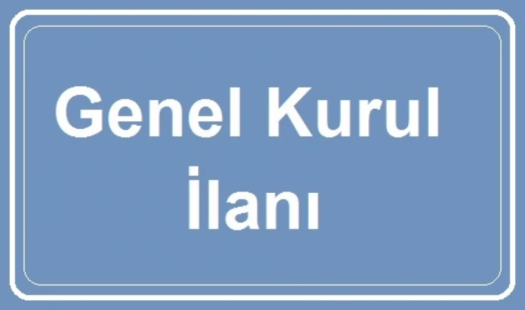 BALABAN KÖYÜ KURS VE OKUL TALEBELERİNE YARDIM DERNEĞİ OLAĞAN GENEL KURUL TOPLANTISINA DAVET