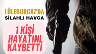 Silahlı Kavgada 1 Kişi Hayatını Kaybetti