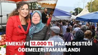 EMEKLİYE 12.000 TL PAZAR DESTEĞİ ÖDEMELERİ TAMAMLANDI